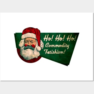 Ho Ho Ho Commodity Fetishism Posters and Art